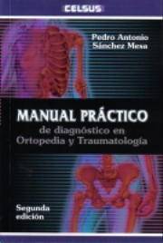 Manual Prctico de diagnostico en Ortopedia y Traumatol Bogot D.C., Colombia
